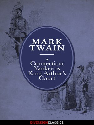 cover image of A Connecticut Yankee in King Arthur's Court (Diversion Illustrated Classics)